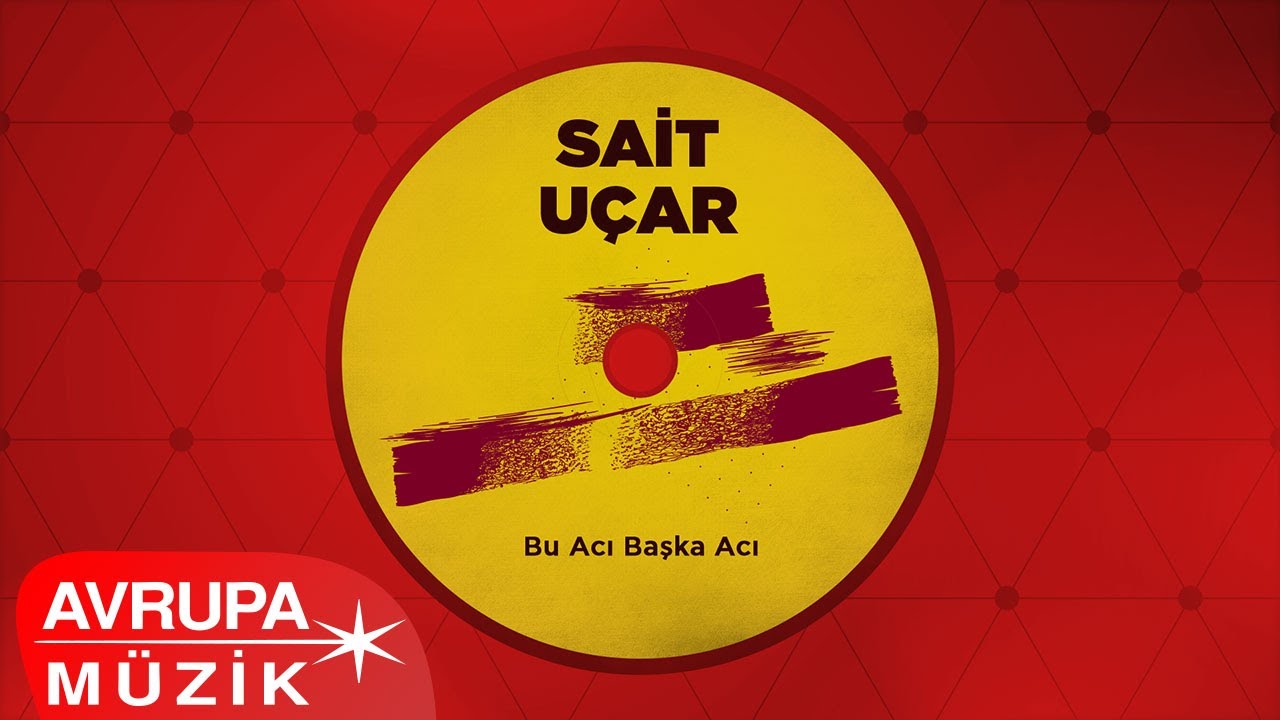 Sait Uçar - Bu Acı Başka Acı (Official Audio)