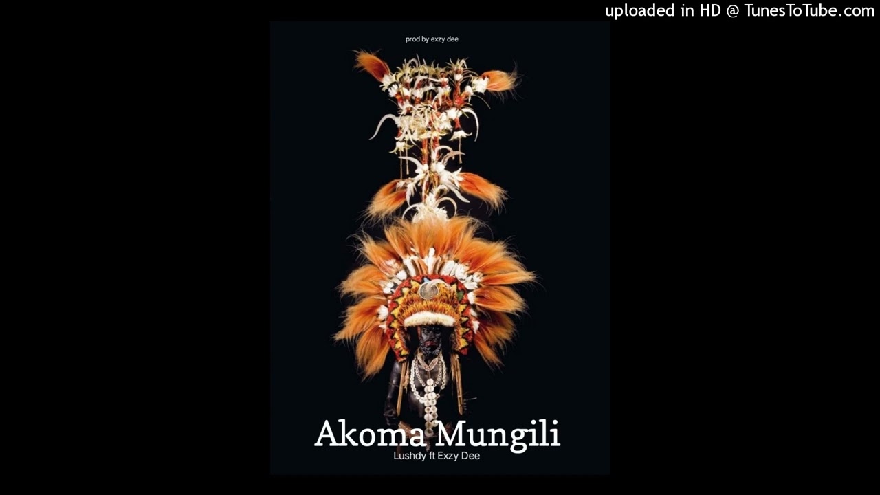 Akoma Mungili_2025_Lushdy ft Izzii_Pizzii x Exzy Dee_ PNG latest music _prod by exzy dee 