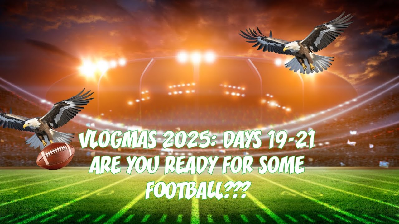 VLOGMAS 2025: ДНИ 19-21 - ГОТОВЫ ЛИ ВЫ К ФУТБОЛУ? | ИГЛЗ | ЧЕМПИОНЫ ВОСТОЧНОГО КОНФЕРЕНЦ-ФИНАЛА N...
