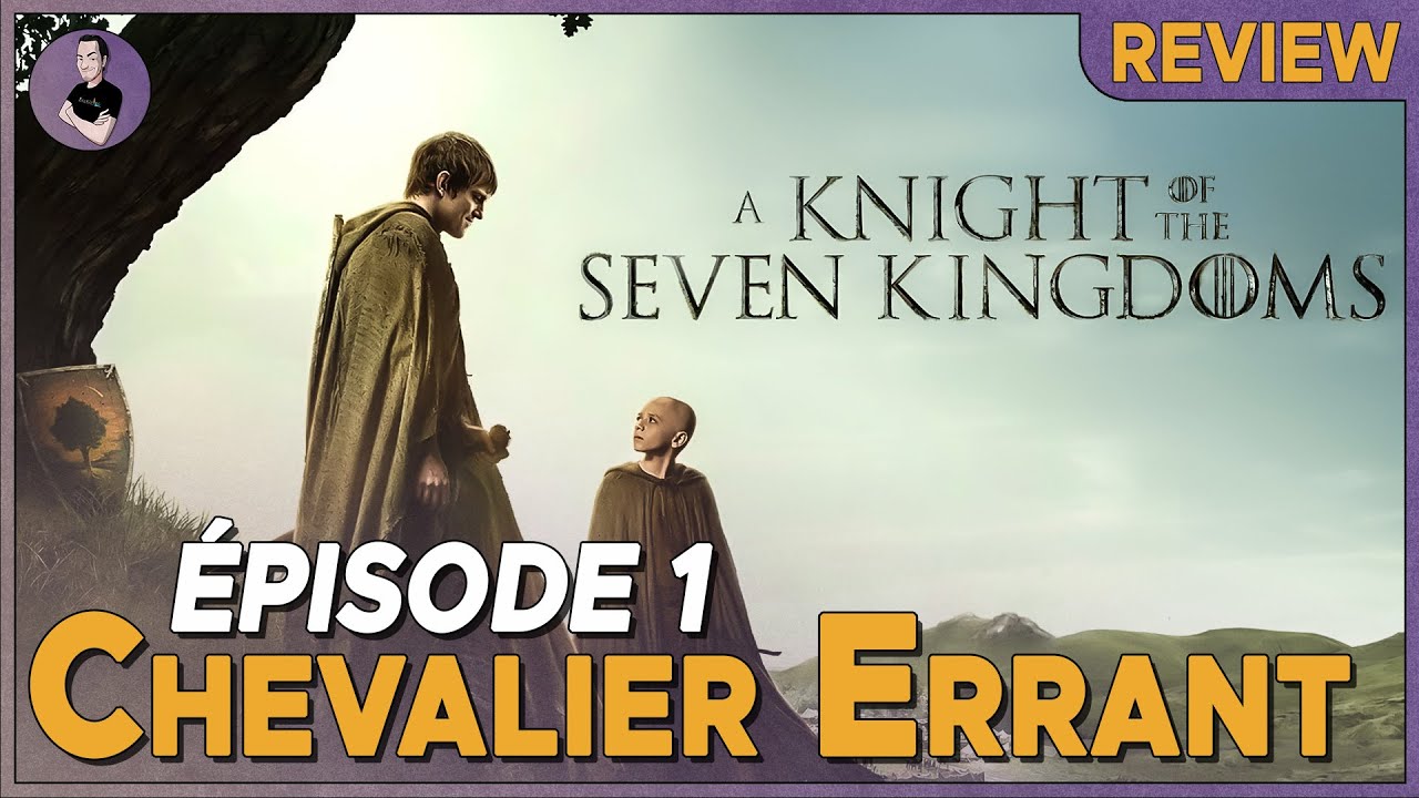A KNIGHT OF THE SEVEN KINGDOMS: Critique/Analyse Ép01 “The Hedge Knight” [Spoils Livre à 24:10]