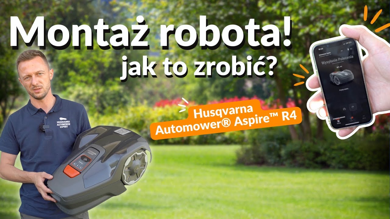 Robot koszący Husqvarna Aspire&trade; R4 - instalacja i uruchomienie!