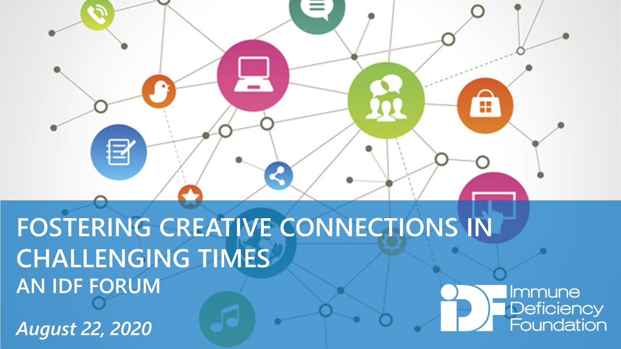 Fostering Creative Connections in Challenging Times: An IDF Forum, August 22, 2020