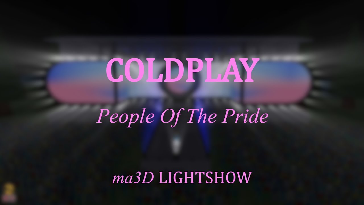 [MA 3D Lightshow] ● Coldplay - People Of The Pride