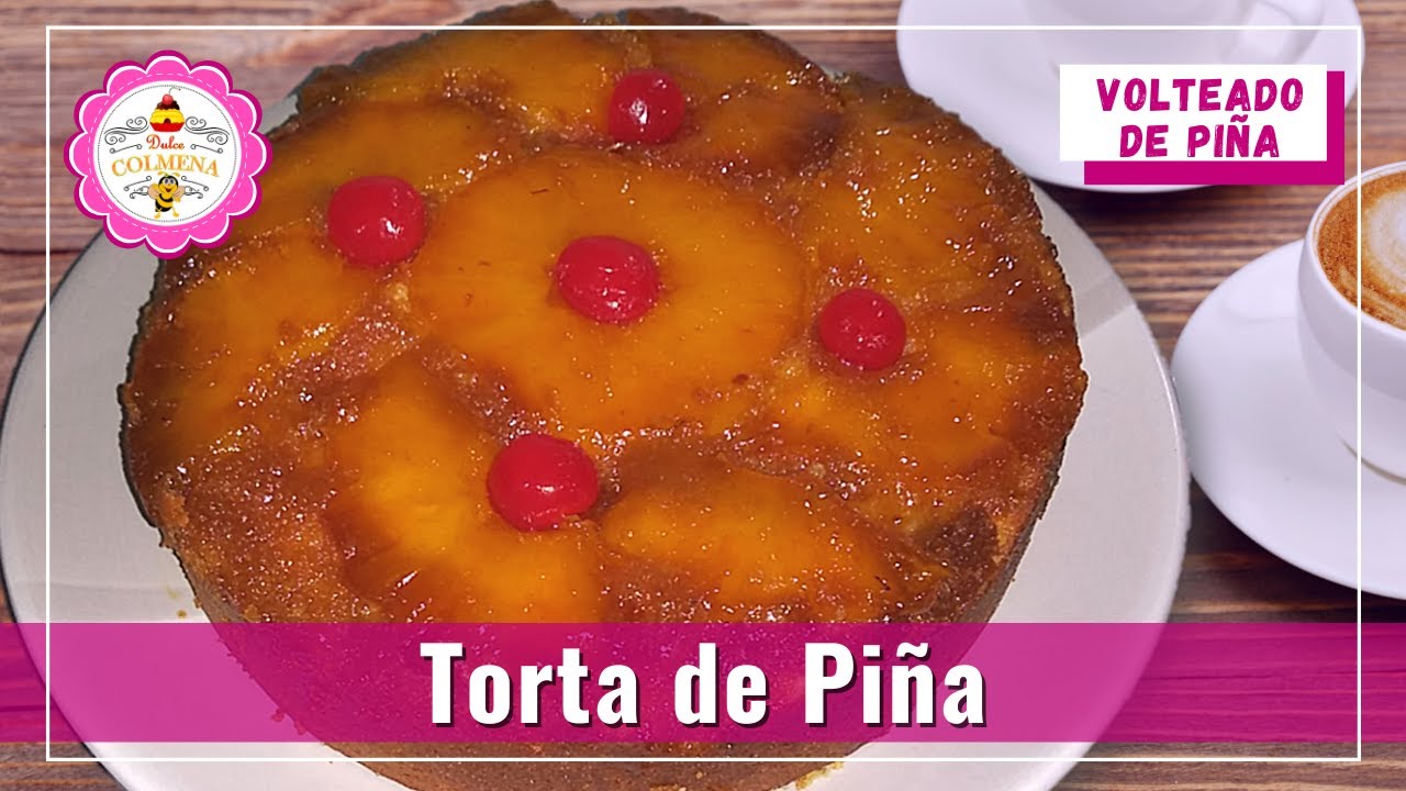 TORTA DE PIÑA (VOLTEADO DE PIÑA)