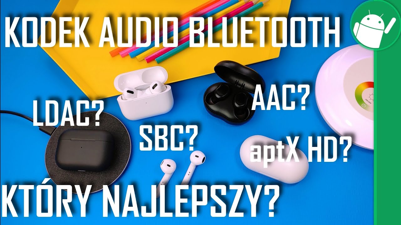 Kodek audio Bluetooth, kt&oacute;ry lepszy?