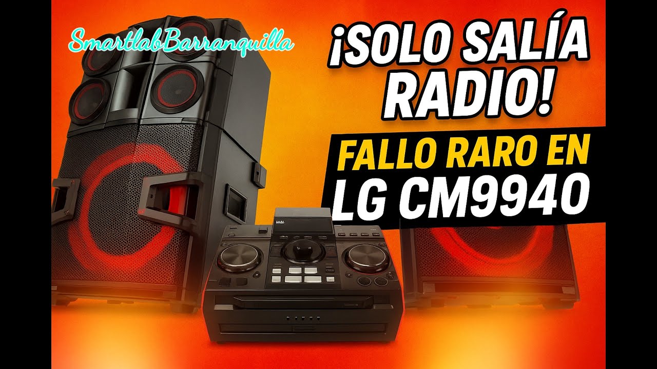LG CM9940 reparado… pero el panel solo cambiaba a RADIO – ¡Falla extraña!