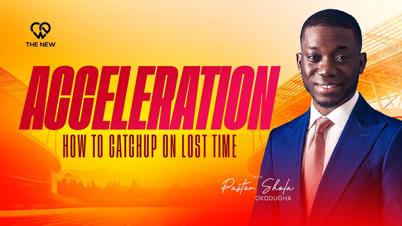 Acceleration - How To Catch Up On Lost Time | Pst. Shola Okodugha