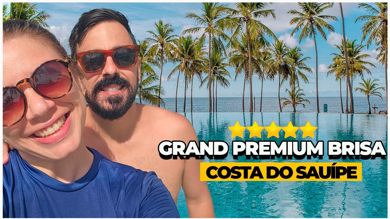 Grand Premium Brisa: O Melhor Resort All Inclusive - COSTA DO SAUÍPE | Vale a pena? [TOUR]