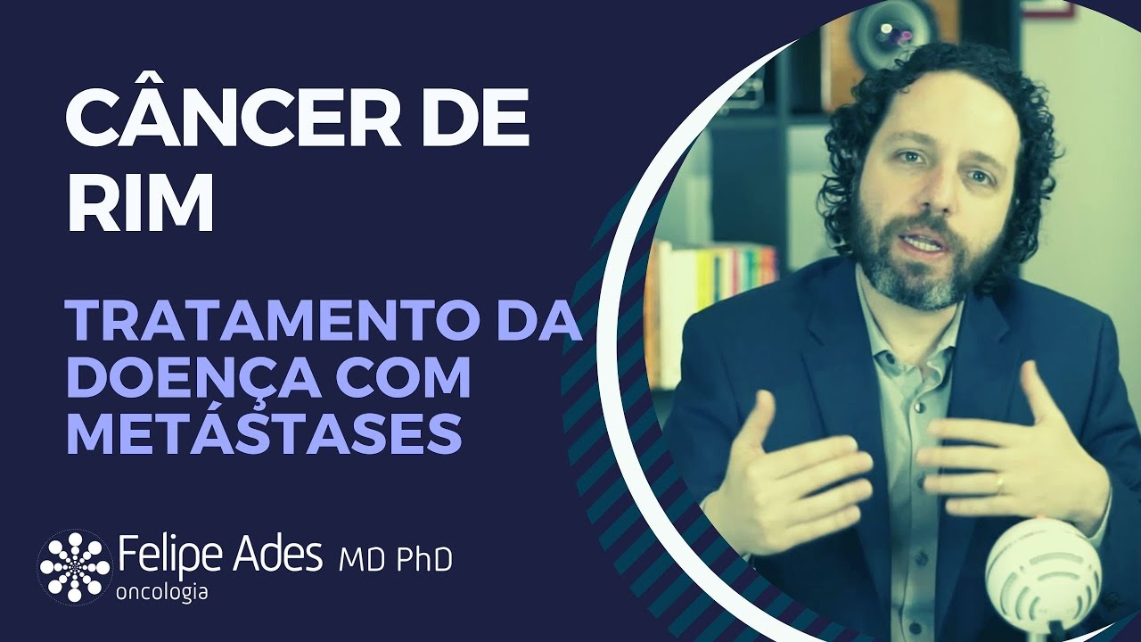 CÂNCER DE RIM | Qual é o tratamento ideal para a doença com metástases?