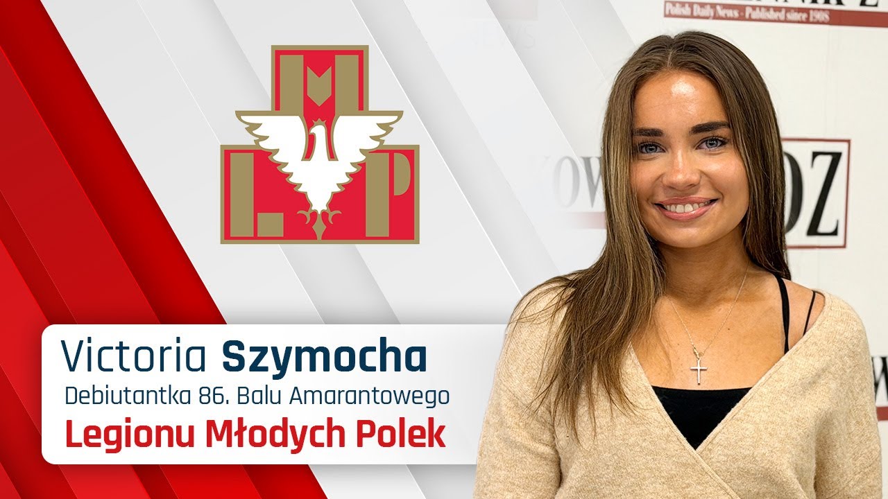 𝐕𝐢𝐜𝐭𝐨𝐫𝐢𝐚 𝐒𝐳𝐲𝐦𝐨𝐜𝐡𝐚 - Debiutantka 86. Balu Amarantowego Legionu Młodych Polek