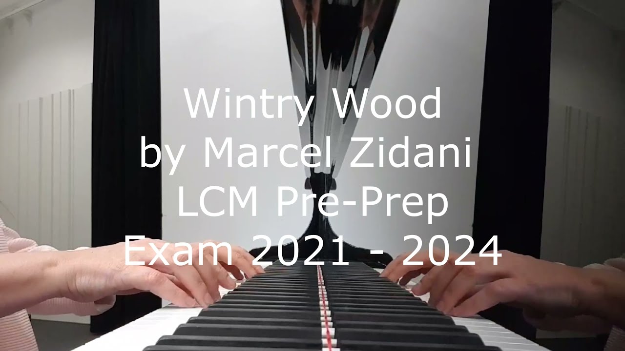 Wintry Wood by Marcel Zidani. LCM Pre-Prep Piano Exam 2021 - 2024