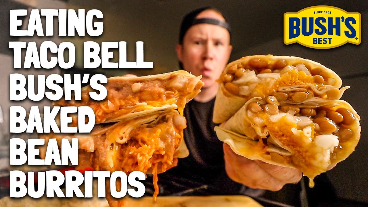 I ate the Taco Bell & Bush's Baked Bean Burrito 😂🌯