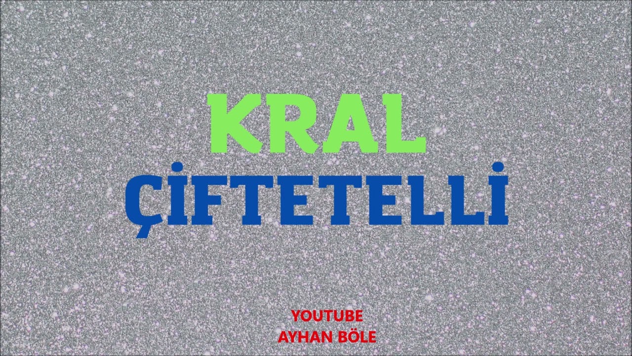 KRAL &Ccedil;İFTETELLİ