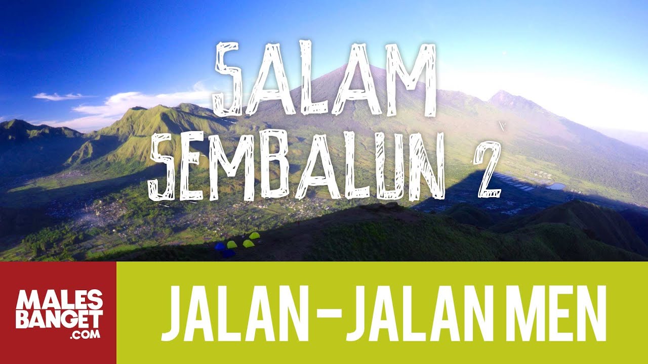 Jalan2Men 2015 - Lombok - Greetings from Sembalun - Part 2