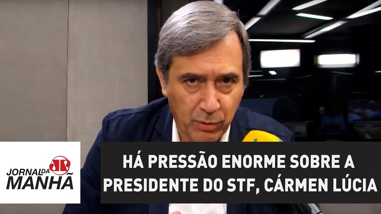 Há pressão enorme sobre a presidente do STF, Cármen Lúcia | Marco Antonio Villa
