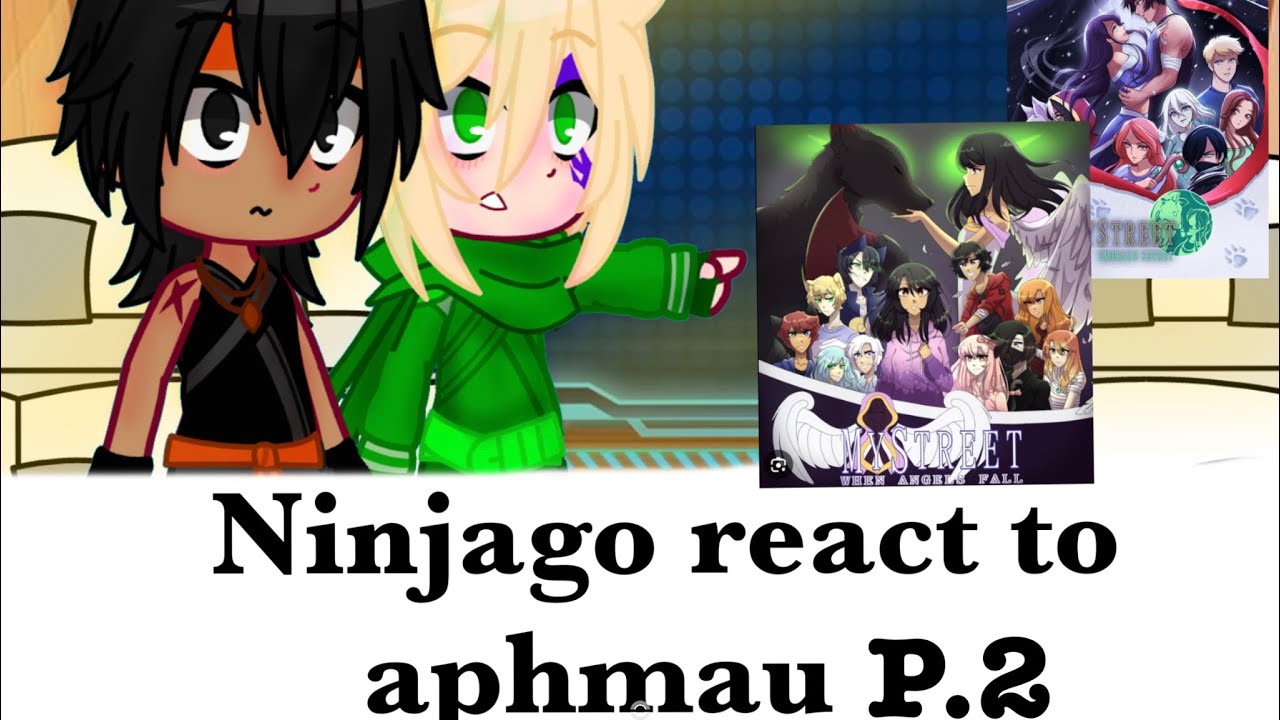 Ninjago react to aphmau p.2