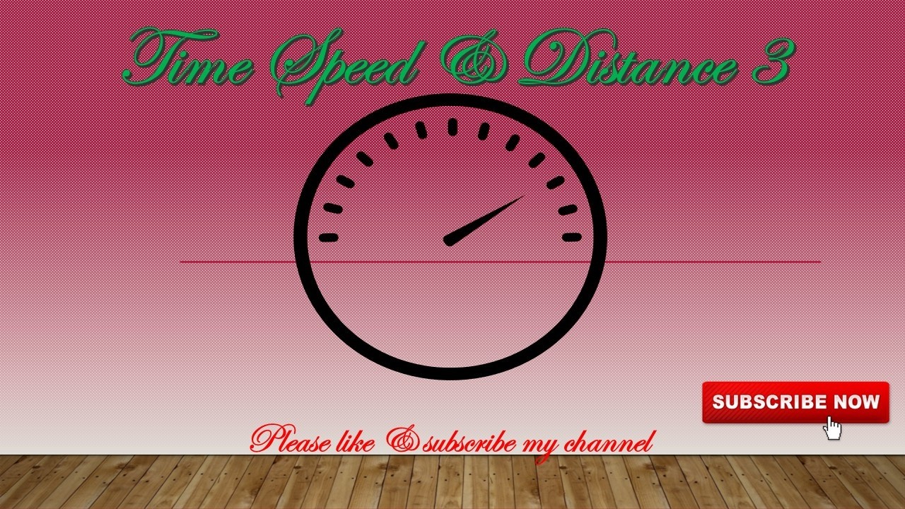 Time speed and distance 3@Aaha Champs Academy
