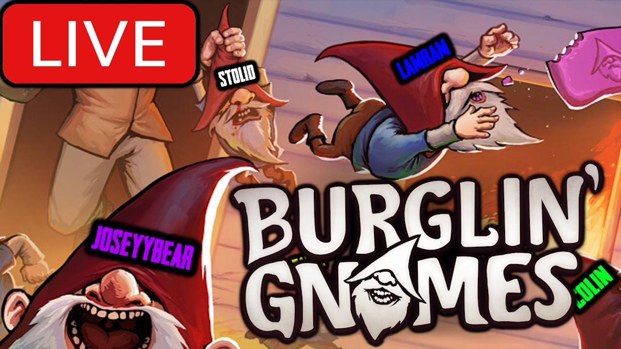 I'm a G- Gnome! And you've been Gnomed! - Burglin' Gnomes LIVE!