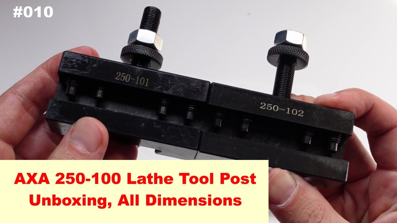 AXA 250-100 Lathe Tool Post. Unboxing, All Dimensions
