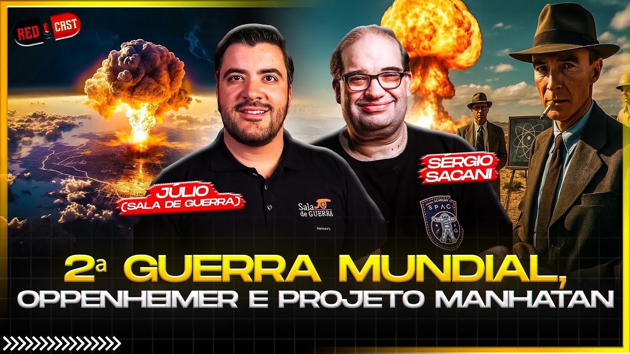 J&Uacute;LIO CESAR (SALA DE GUERRA) E S&Eacute;RGIO SACANI: 2&ordf; GUERRA MUNDIAL, PROJETO MANHATTAN E OPPENHEIMER!