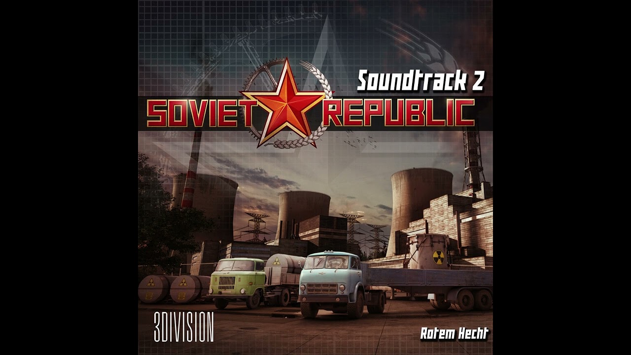 Workers & Resources Soviet Republic OST - Smychka