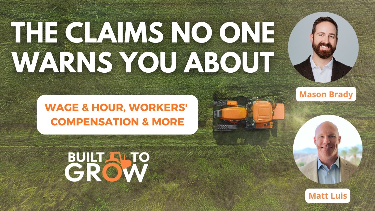Wage & Hour Claims, Workers’ Comp Fraud, and the Policies Every Agribusiness Needs┃Built to Grow