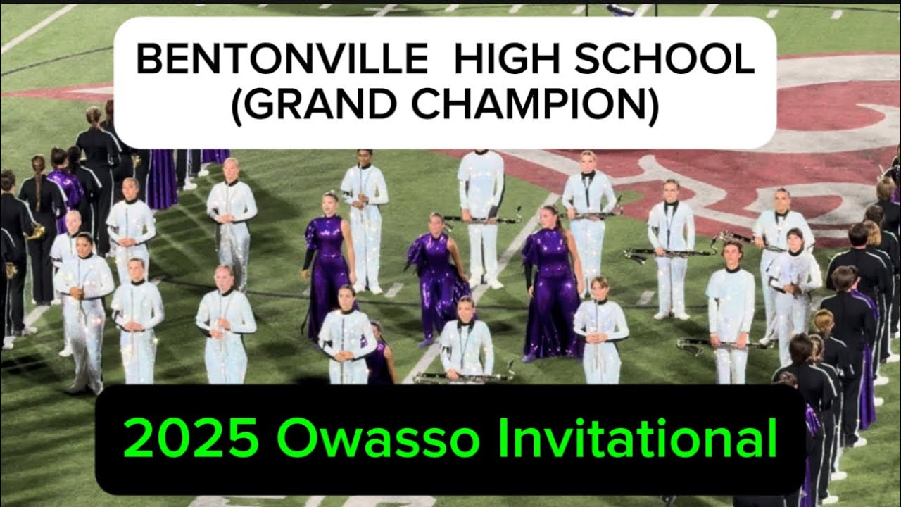 Bentonville High School Marching Band (Bentonville, Arkansas)2025 Owasso Invitational GRAND CHAMPION