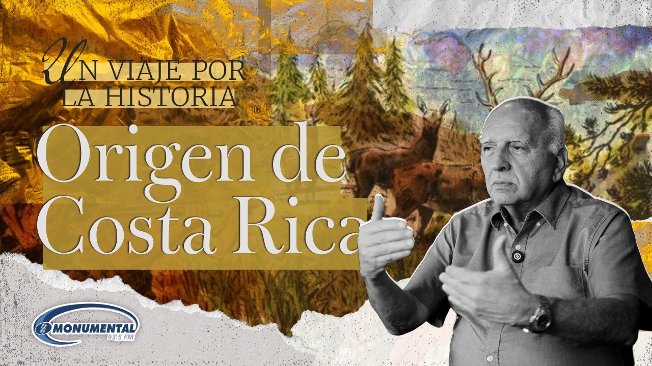 El origen de Costa Rica - Un Viaje por la Historia de Radio Monumental.