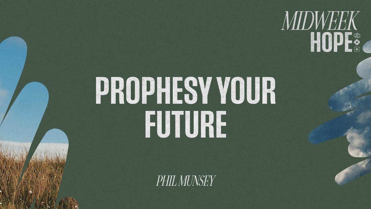 How Speaking God’s Word Shapes Your Future | Prophesy with Purpose | Phil Munsey