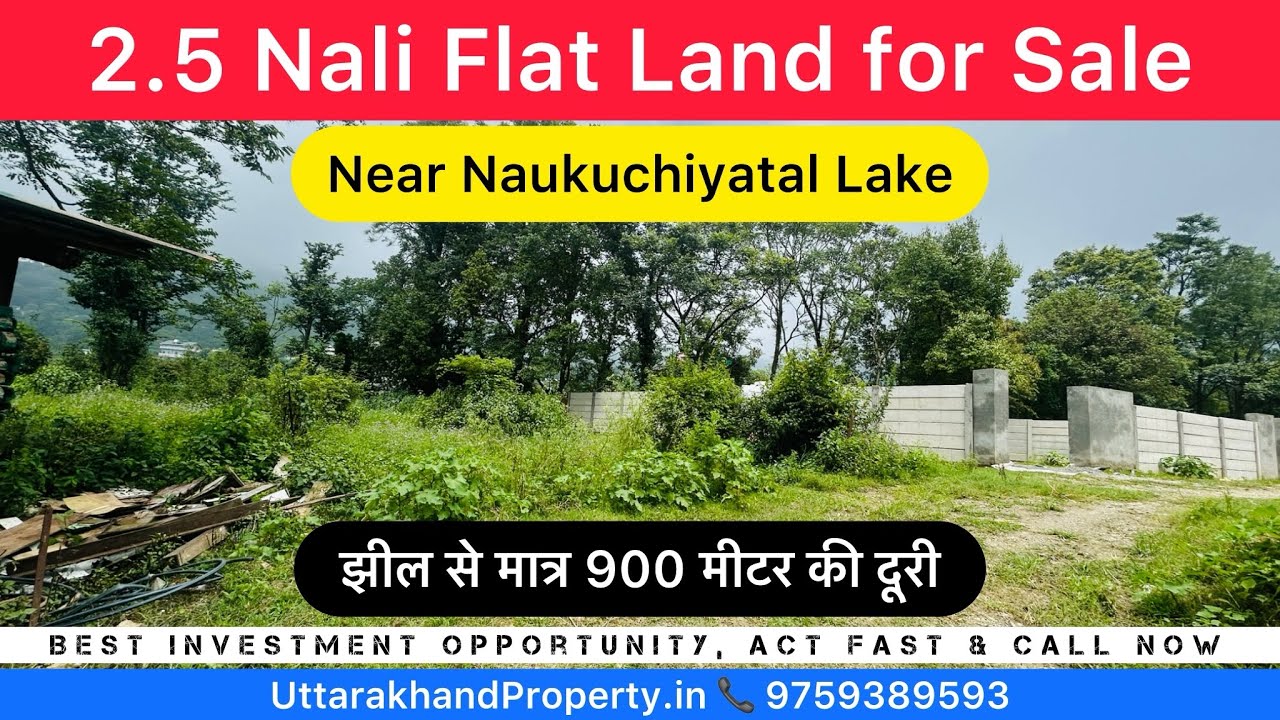 2.5 Nali Flat Land for Sale Near Naukuchiyatal Lake & Bhimtal Lake, Nainital Uttarakhand #SecondHome