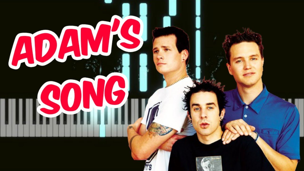ADAM'S SONG - BLINK 182 (Piano)