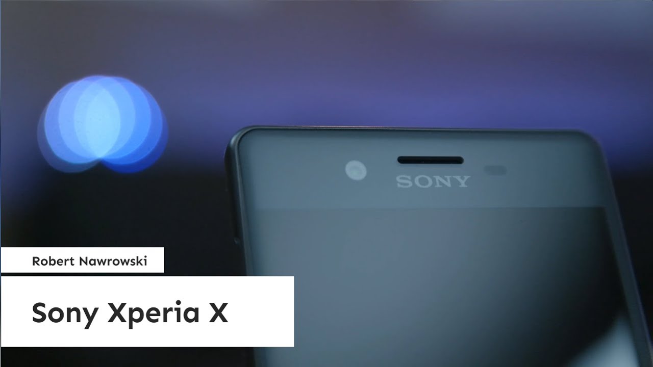 Sony Xperia X Recenzja | Robert Nawrowski