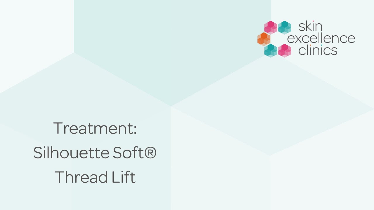 Silhouette Soft Thread Lift Procedure - Dr Ian Strawford at Skin Excellence Clinics