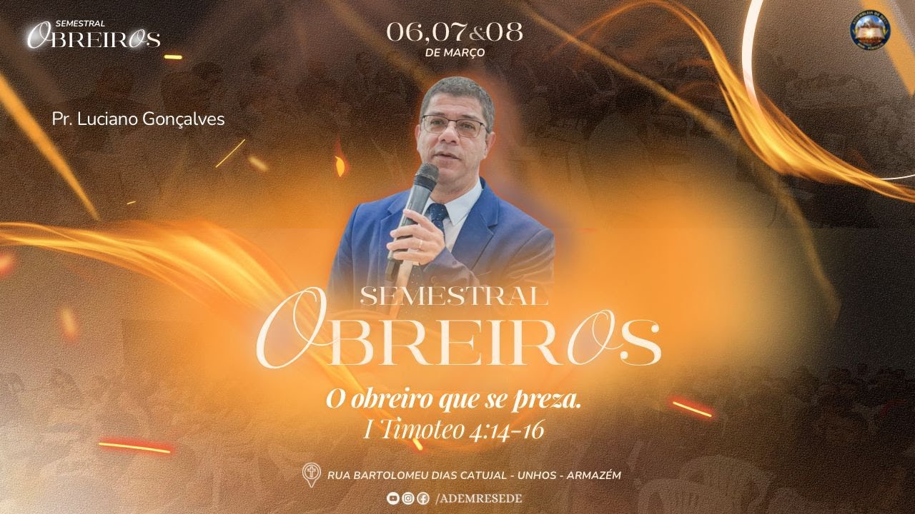 SEMESTRAL DE OBREIROS - Sabado| Pr Luciano Gonçalves