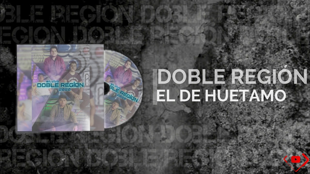 Doble Regi&oacute;n - EL DE HUETAMO / En Vivo