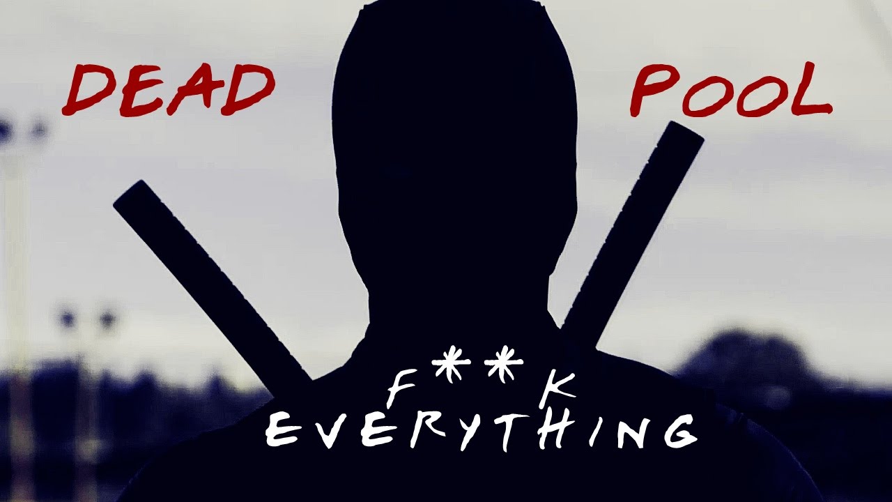 deadpool | f**k everything [nsfw]