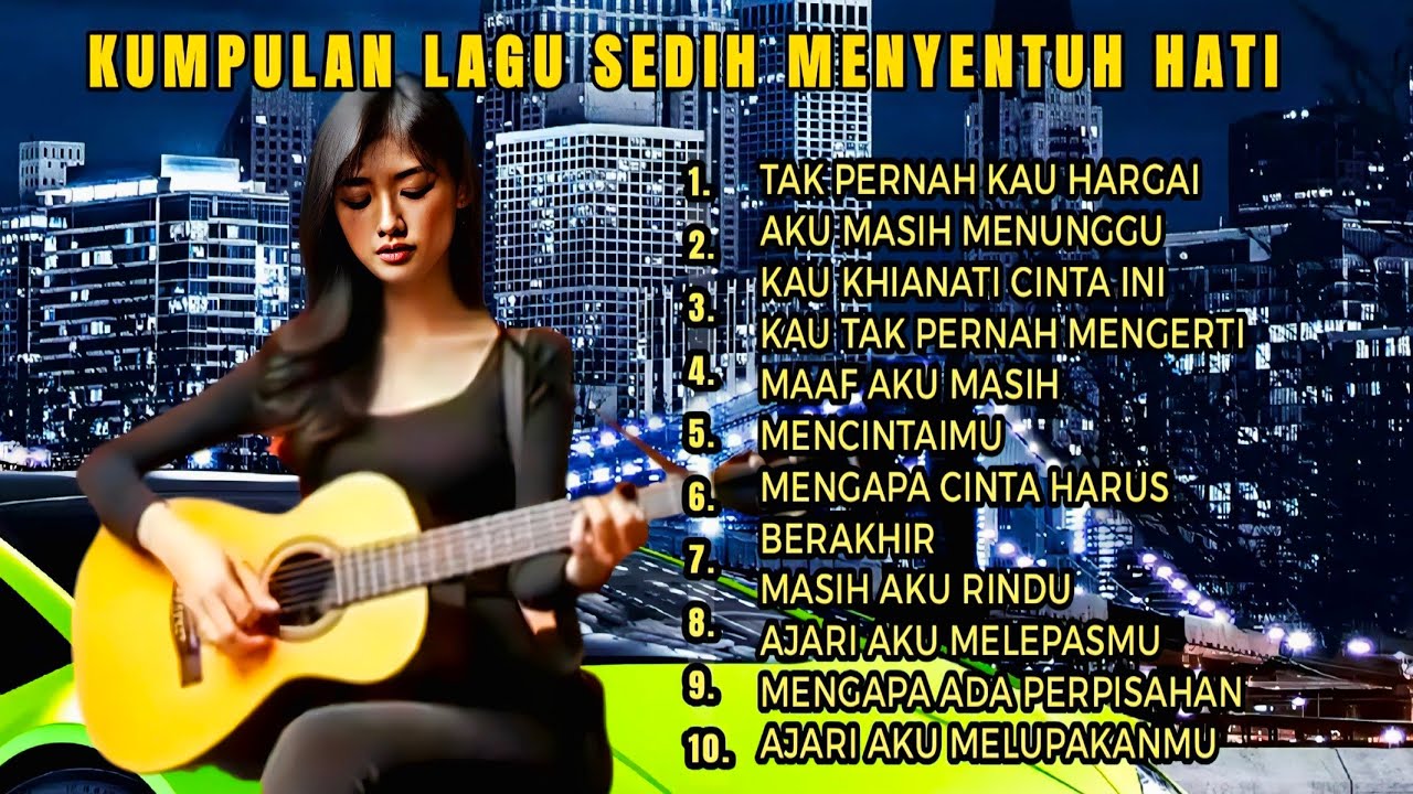 KUMPULAN LAGU SEDIH MENYENTUH HATI || FULL ALBUM TERBAIK UNTUK MENEMANI HARIMU