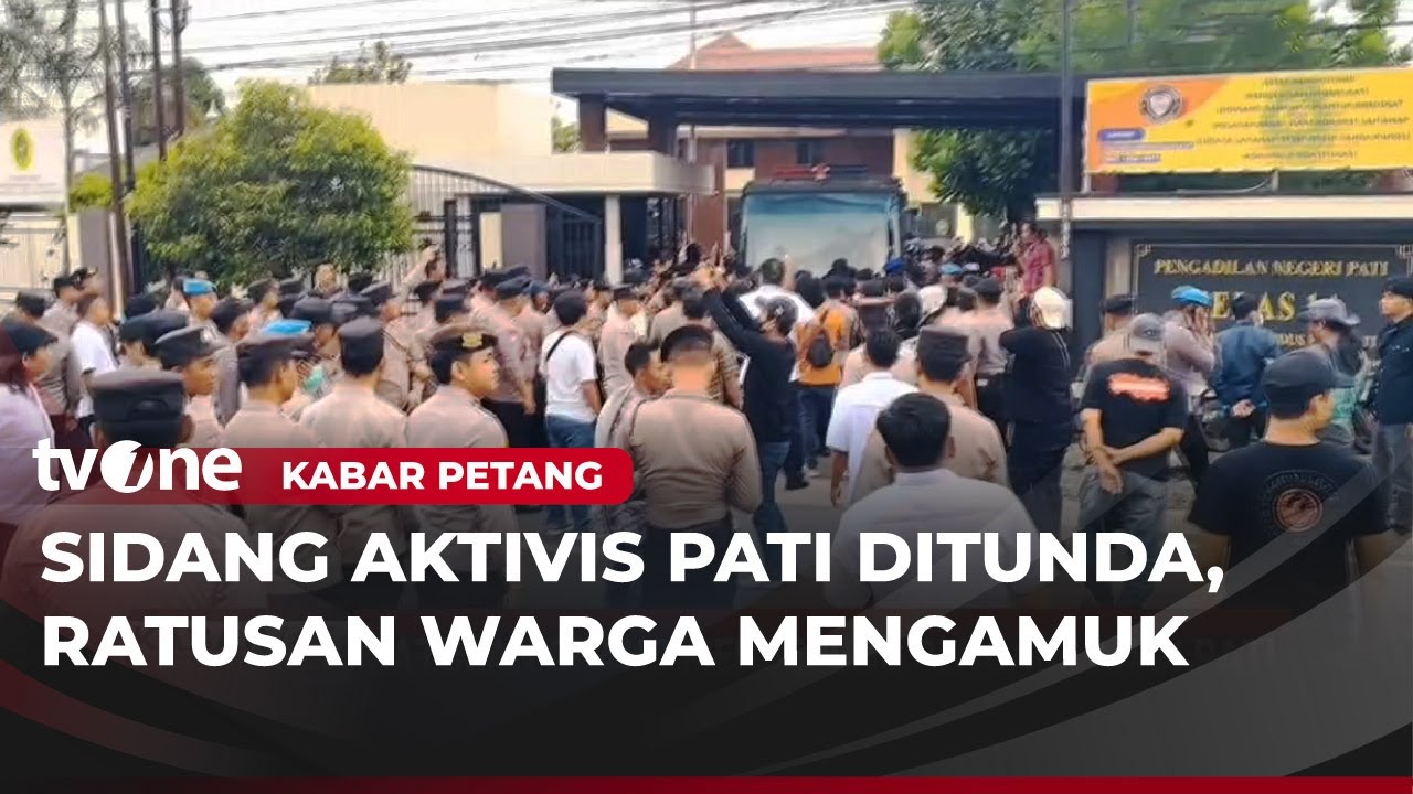 Ricuh! Ratusan Orang Mengepung Pengadilan di Pati | Kabar Petang