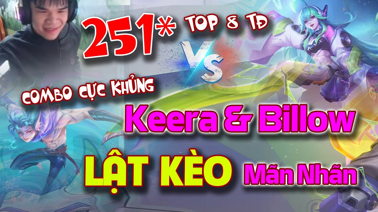 Siêu Phẩm Lật Kèo Kinh Điển Với Bộ Đôi keera & Billow Trên RanK 251 Sao Top 8 Thách Đấu