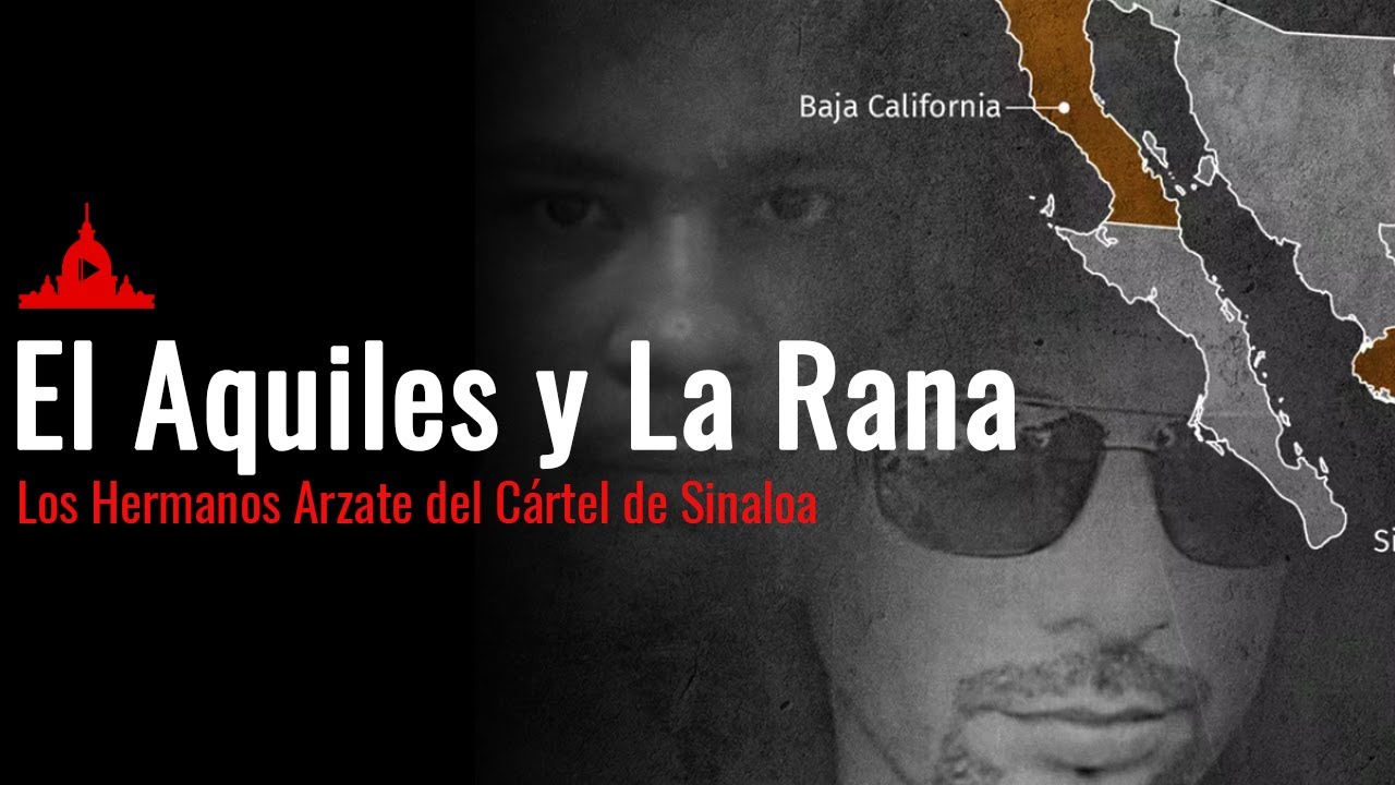 El Aquiles y La Rana: Los Hermanos que Controlan Tijuana para el Cártel de Sinaloa