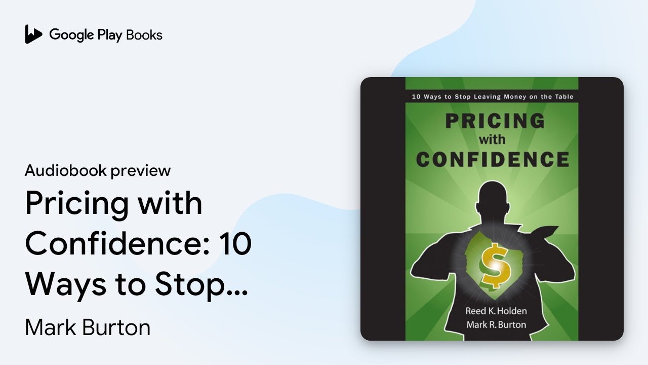 Pricing with Confidence: 10 Ways to Stop&hellip; by Mark Burton &middot; Audiobook preview