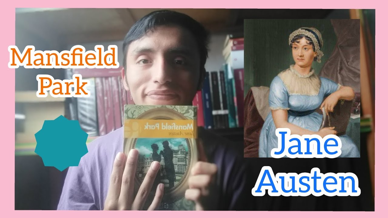 Mansfield Park , Jane Austen | Reseña Completa