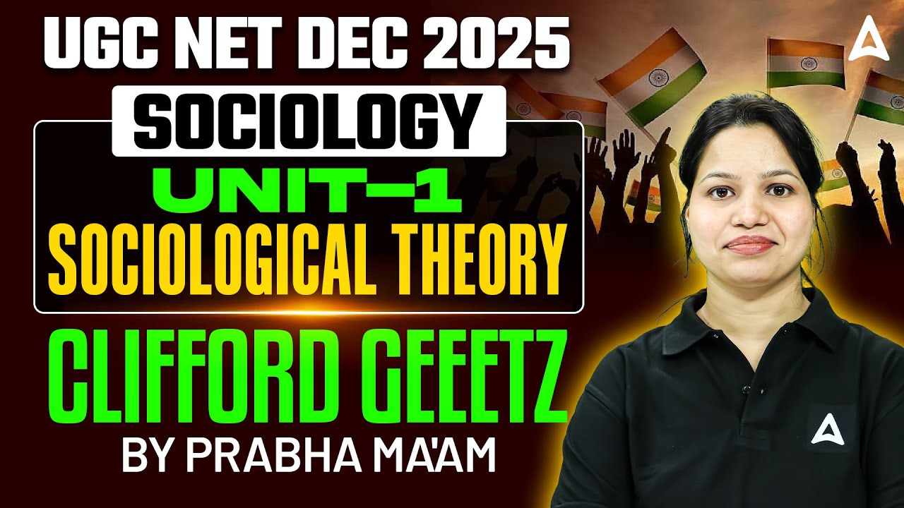 UGC NET Sociology Unit 1 | UGC NET Sociological Clifford Geeetz By Prabha Ma'am