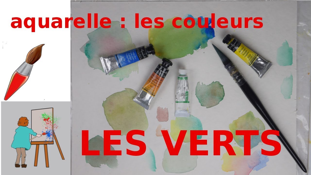 AQUARELLE ET COULEURS 3 : LE VERT OU PLUS EXACTEMENT LES VERTS !