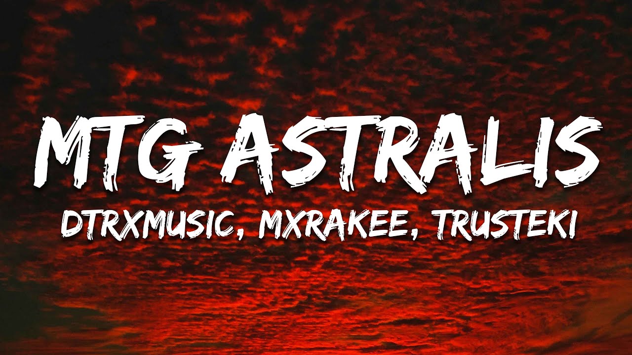 Dtrxmusic, MXRAKEE & trusteki - MTG ASTRALIS (Ultra Slowed)