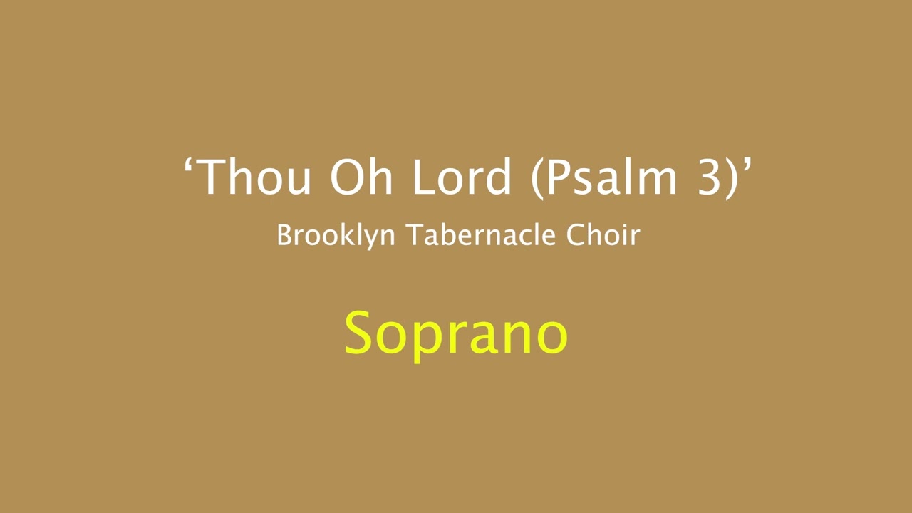 Soprano | Thou Oh Lord | Brooklyn Tabernacle Choir