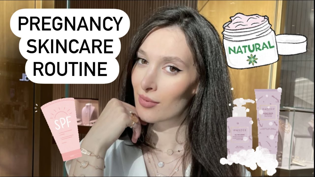 Pregnancy Skincare Routine - العناية بالبشرة اثناء الحمل