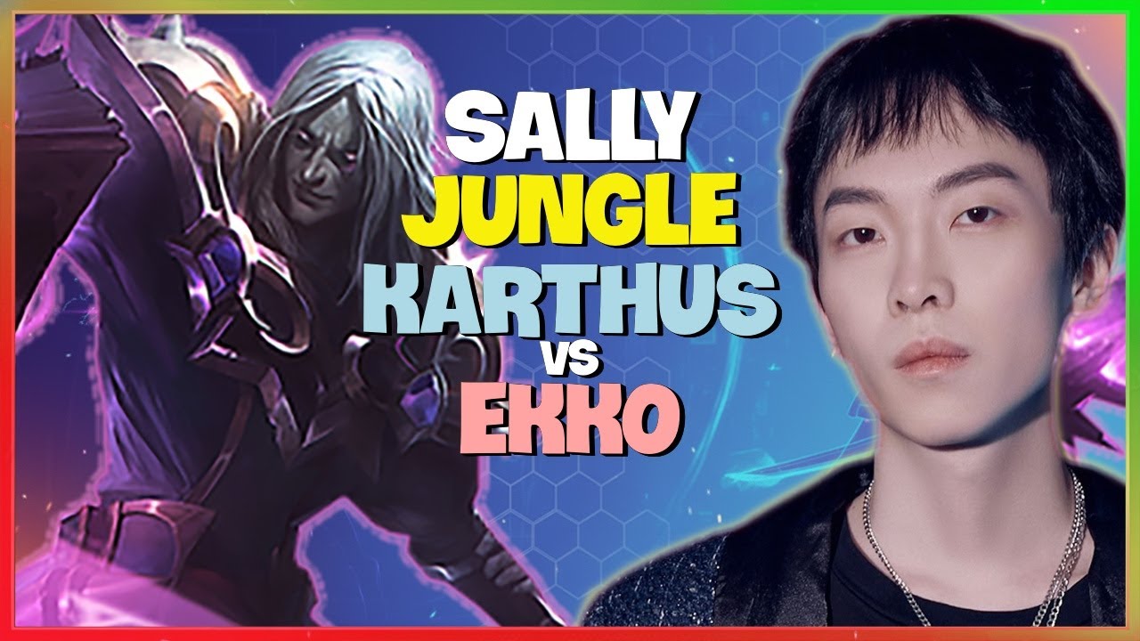 Challenger Sally Jungle Tactics Unstoppable Karthus Positioning Breakdown Engsub