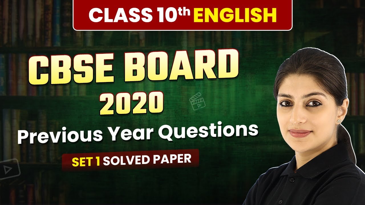 Class 10 English CBSE 2020 - Previous Year Questions (Set 1 Solved) | Solved Paper | Board Exam
