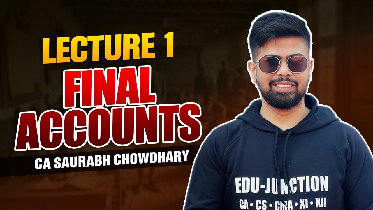 #Lecture 1 I Final Accounts I CA Saurabh Sir